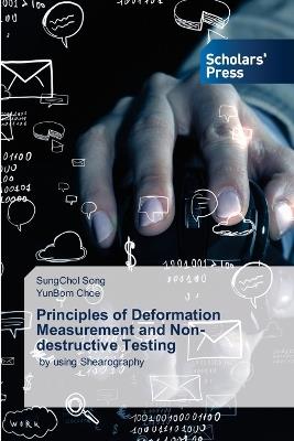 Principles of Deformation Measurement and Non-destructive Testing - Sungchol Song,Yunbom Choe - cover