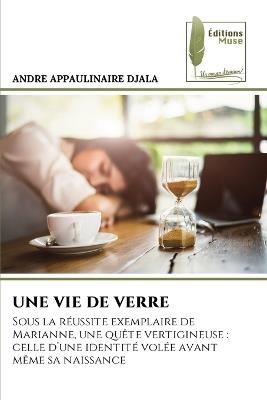 Une Vie de Verre - Andre Appaulinaire Djala - cover