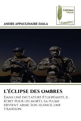 L'Éclipse Des Ombres - Andre Appaulinaire Djala - cover