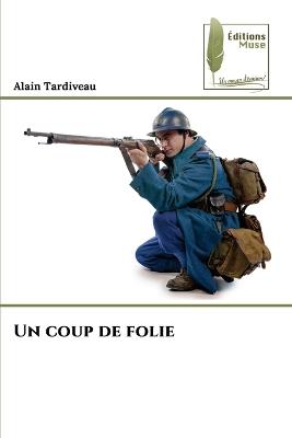 Un coup de folie - Alain Tardiveau - cover