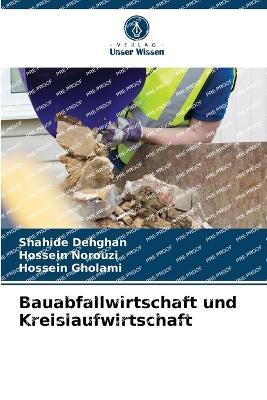 Bauabfallwirtschaft und Kreislaufwirtschaft - Shahide Dehghan,Hossein Norouzi,Hossein Gholami - cover