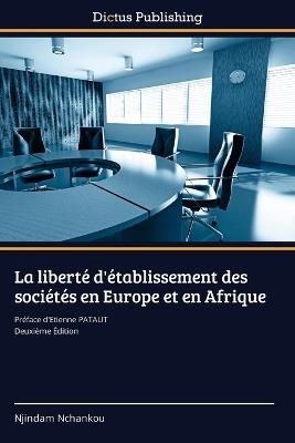 La liberté d'établissement des sociétés en Europe et en Afrique - Njindam Nchankou - cover