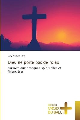 Dieu ne porte pas de rolex - Lury Nkouessom - cover