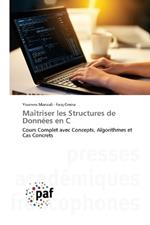 Maîtriser les Structures de Données en C