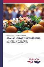 Azahar, Olivo Y Hierbabuena
