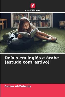 Deíxis em inglês e árabe (estudo contrastivo) - Bahaa Al-Zobaidy - cover