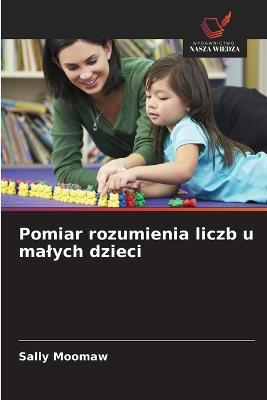 Pomiar rozumienia liczb u malych dzieci - Sally Moomaw - cover