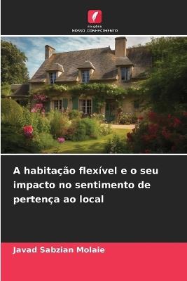 A habitação flexível e o seu impacto no sentimento de pertença ao local - Javad Sabzian Molaie - cover