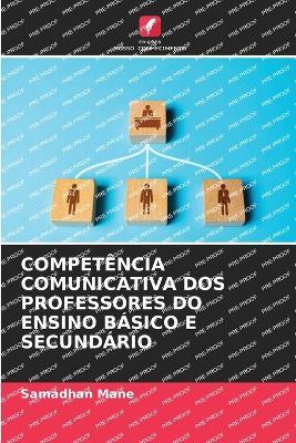 Competência Comunicativa DOS Professores Do Ensino Básico E Secundário - Samadhan Mane - cover