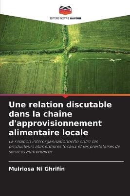 Une relation discutable dans la chaîne d'approvisionnement alimentaire locale - Muiriosa Ni Ghrifín - cover