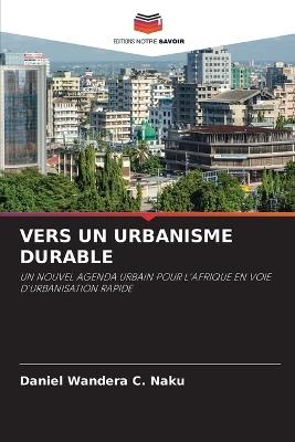 Vers Un Urbanisme Durable - Daniel Wandera C Naku - cover