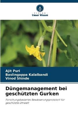 Düngemanagement bei geschützten Gurken - Ajit Puri,Baslingappa Kalalbandi,Vinod Shinde - cover