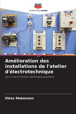 Amélioration des installations de l'atelier d'électrotechnique - Ebisa Mekonnen - cover