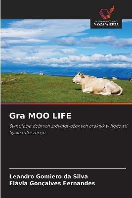 Gra MOO LIFE - Leandro Gomiero Da Silva,Flávia Gonçalves Fernandes - cover