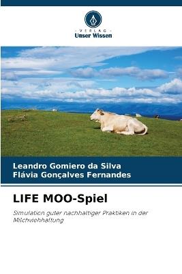 LIFE MOO-Spiel - Leandro Gomiero Da Silva,Flávia Gonçalves Fernandes - cover