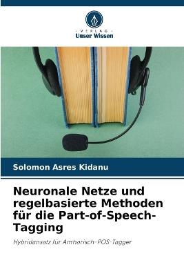 Neuronale Netze und regelbasierte Methoden für die Part-of-Speech-Tagging - Solomon Asres Kidanu - cover