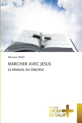 Marcher Avec Jesus - Athanase Zogo - cover