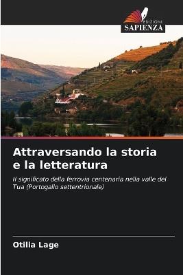 Attraversando la storia e la letteratura - Otilia Lage - cover