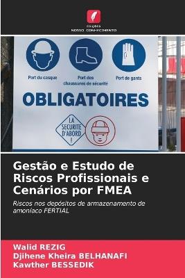 Gestão e Estudo de Riscos Profissionais e Cenários por FMEA - Walid Rezig,Djihene Kheira Belhanafi,Kawther Bessedik - cover