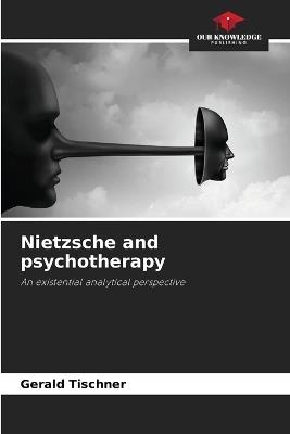 Nietzsche and psychotherapy - Gerald Tischner - cover