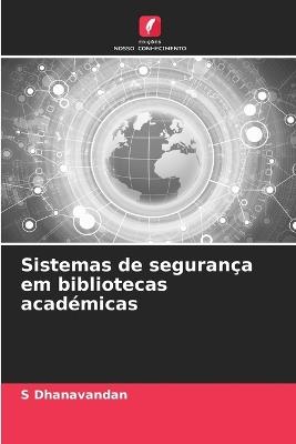 Sistemas de segurança em bibliotecas académicas - Dhanavandan - cover