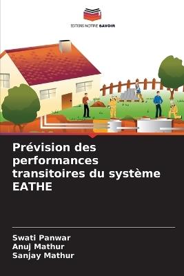 Prévision des performances transitoires du système EATHE - Swati Panwar,Anuj Mathur,Sanjay Mathur - cover