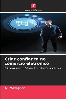 Criar confiança no comércio eletrónico - Ali Movaghar - cover