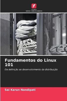 Fundamentos do Linux 101 - Sai Karun Nandipati - cover