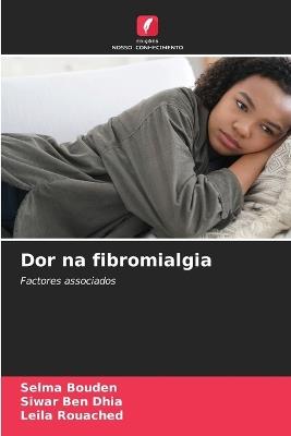 Dor na fibromialgia - Selma Bouden,Siwar Ben Dhia,Leila Rouached - cover