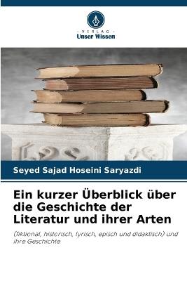 Ein kurzer Überblick über die Geschichte der Literatur und ihrer Arten - Seyed Sajad Hoseini Saryazdi - cover