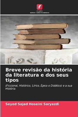 Breve revisão da história da literatura e dos seus tipos - Seyed Sajad Hoseini Saryazdi - cover