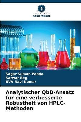 Analytischer QbD-Ansatz für eine verbesserte Robustheit von HPLC-Methoden - Sagar Suman Panda,Sarwar Beg,Bvv Ravi Kumar - cover