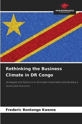 Rethinking the Business Climate in DR Congo - Frederic Bontango Kweme - cover