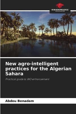 New agro-intelligent practices for the Algerian Sahara - Abdou Benadam - cover