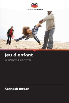 Jeu d'enfant - Kenneth Jordan - cover