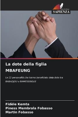 La dote della figlia MBAFEUNG - Fidèle Kemta,Piness Membrala Fobasso,Martin Fobasso - cover