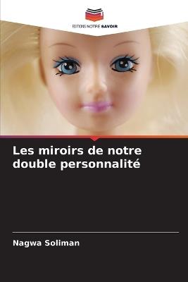 Les miroirs de notre double personnalité - Nagwa Soliman - cover