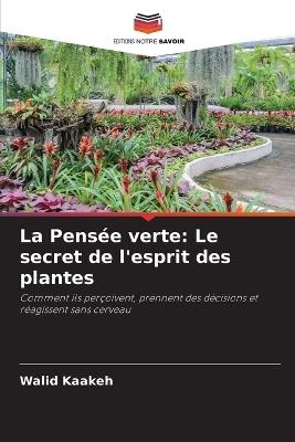 La Pensée verte: Le secret de l'esprit des plantes - Walid Kaakeh - cover