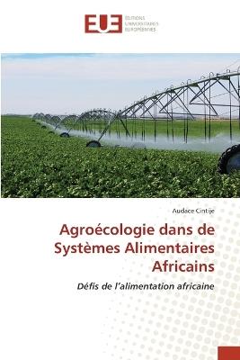 Agroécologie dans de Systèmes Alimentaires Africains - Audace Cintije - cover