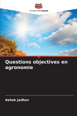 Questions objectives en agronomie - Ashok Jadhav - cover