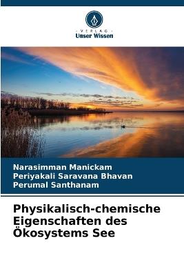 Physikalisch-chemische Eigenschaften des Ökosystems See - Narasimman Manickam,Periyakali Saravana Bhavan,Perumal Santhanam - cover