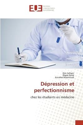 Dépression et perfectionnisme - Rim Sellami,Ilhem Kallel,Jawaher Masmoudi - cover
