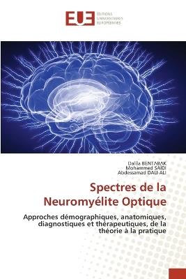Spectres de la Neuromyélite Optique - Dalila Bentabak,Mohammed Saïdi,Abdessamad Dali-Ali - cover