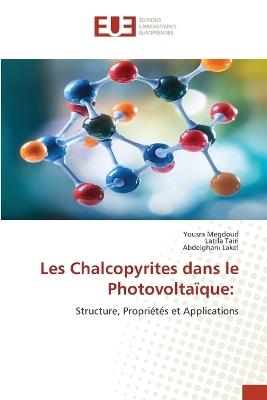 Les Chalcopyrites dans le Photovoltaïque - Yousra Megdoud,Latifa Tairi,Abdelghani Lakel - cover