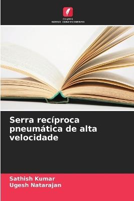 Serra recíproca pneumática de alta velocidade - Sathish Kumar,Ugesh Natarajan - cover