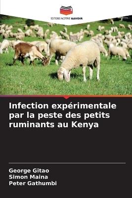 Infection expérimentale par la peste des petits ruminants au Kenya - George Gitao,Simon Maina,Peter Gathumbi - cover