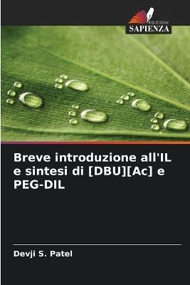 Breve introduzione all'IL e sintesi di [DBU][Ac] e PEG-DIL - Devji S Patel - cover