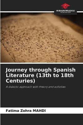 Journey through Spanish Literature (13th to 18th Centuries) - Fatima Zohra Mahdi - cover