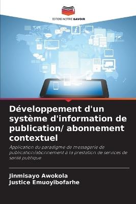 Développement d'un système d'information de publication/ abonnement contextuel - Jinmisayo Awokola,Justice Emuoyibofarhe - cover