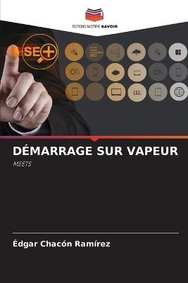 Démarrage Sur Vapeur - Édgar Chacón Ramírez - cover